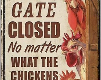 Keep Chicken Gate Closed Metal Sign for Coop or Pen Outdoor Display OK