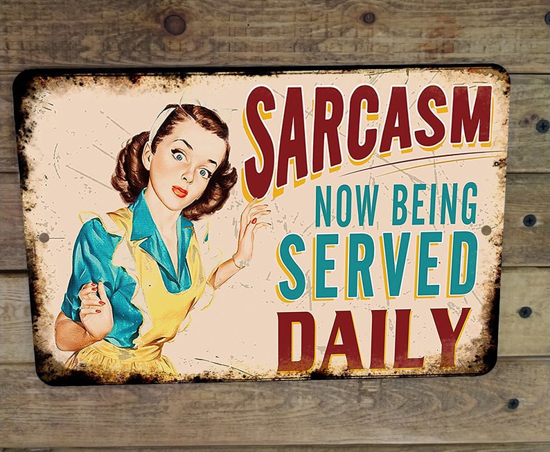 Metal Sign Poster Art Vintage Style Sarcasm Served Daily Etsy