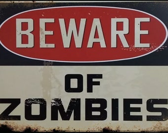 Beware of Zombies Metal Poster Sign