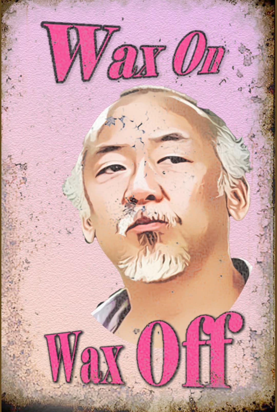 Karate Kid Inspired Mr. Miyagi Wax on Wax off Metal Sign Antique Look - Etsy Australia