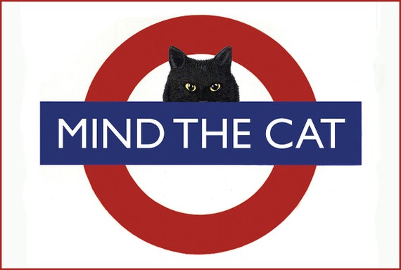 Mind the Cat London Underground Tube Theme All Metal Poster