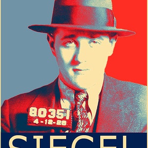 May include: A red, white, and blue poster with a man wearing a fedora and a suit. The man has a serious expression on his face. The poster says "SIEGEL" in large, white letters. The man's mugshot number, "80351", is visible on his jacket.