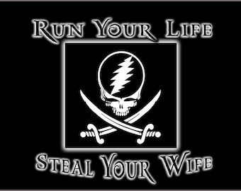 Letrero metálico con la bandera pirata de Calico Jack de Grateful Dead: "Rive Your Life, Steal Your Wife", EE. UU.