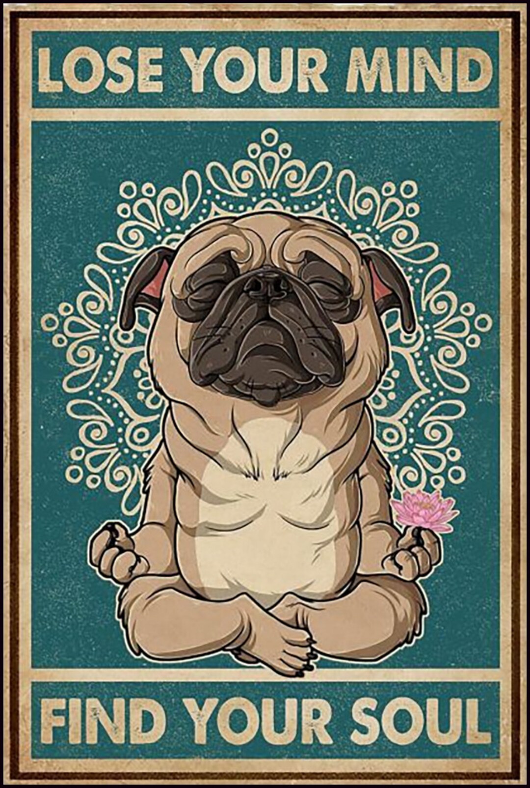 Zen Pug Dog Metal Poster Sign, Lotus Art - Etsy