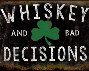Enseigne de bar en métal Whisky et trèfle irlandais Bad Decision