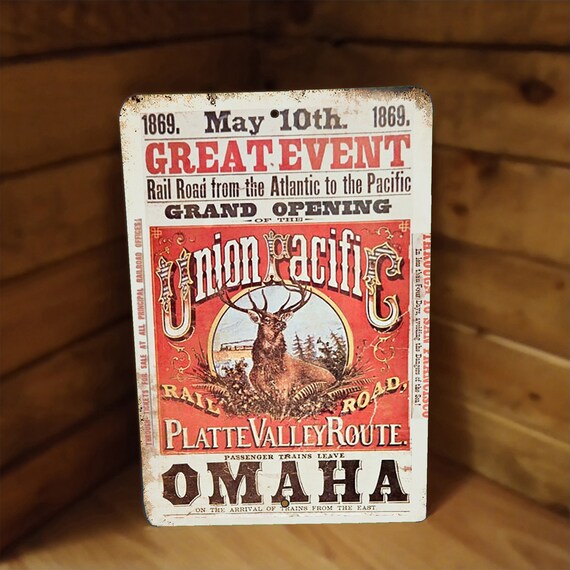 Redesigned Metal Sign Union Pacific Grand Opening May 10, 1869