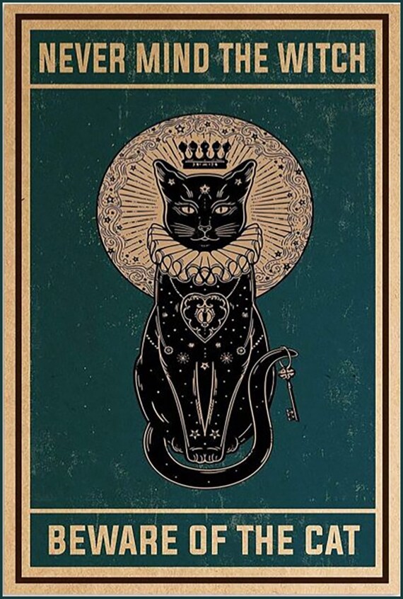 Metal Poster Sign Never Mind the Witch, Beware of Cat - Etsy