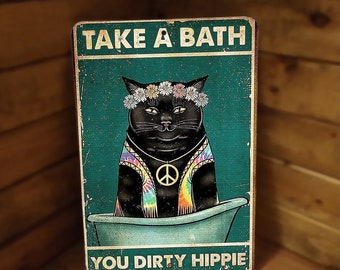 Letrero metálico hippie con diseño de gato "Tómate un baño"
