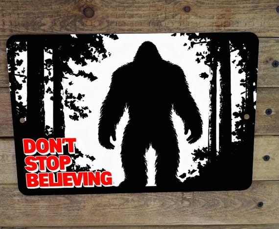Bigfoot Sasquatch Tin Sign Silhouette Don't Stop Believing Metal