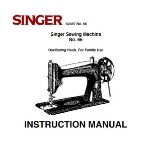 SINGER Vintage Model 66 Machine, Digital Download, Sewing Machine Instruction Manual, Includes Exploded Parts View, PDF Download Only