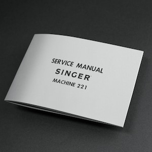 Service Manual SINGER Vintage Featherweight 221 Machine, Service Manual Class 221, Instructions, Exploded Parts View, USB Digital files only