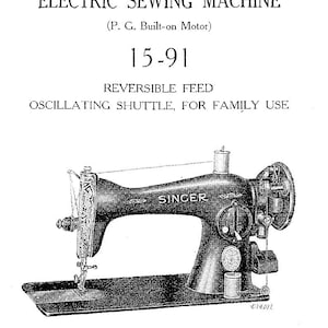 SINGER Vintage Model 15-91, Digital Download, Sewing Machine Instruction Manual including exploded Parts view, PDF Download