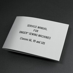 Singer Sewing Machine Service Manual: Models 66, 99, 185 (USB Digital Files)