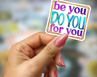 Colorful 'Be You' Vinyl Sticker: Inspirational Water Bottle Decal
