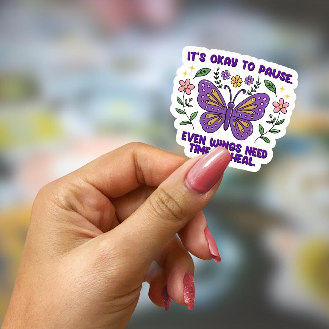 It's Okay to Pause Sticker | Mental Health Reminder | Butterfly Healing ...