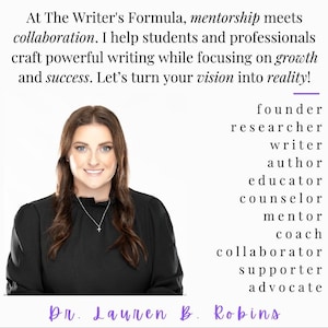 May include: A woman with long brown hair wearing a black top and a silver necklace. Text reads "At The Writer's Formula, mentorship meets collaboration." Additional text lists "founder, researcher, writer, author, educator, counselor, mentor, coach, collaborator, supporter, advocate." The name "Dr. Lauren B. Robins" is also present.