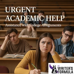May include: A group of students in a lecture hall, looking stressed. The image includes the text "URGENT ACADEMIC HELP" and "Assistance with College Assignments." The Writer's Formula logo is visible.