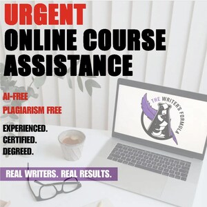 Può includere: Un computer portatile con uno sfondo bianco e il testo "URGENT ONLINE COURSE ASSISTANCE" in nero. Il testo "AI-FREE PLAGIARISM FREE" è anche in nero. Il testo "EXPERIENCED. CERTIFIED. DEGREED." è in nero. Il testo "REAL WRITERS. REAL RESULTS." è in nero. Lo schermo del laptop mostra un logo viola e nero con il testo "THE WRITER'S FORMULA".