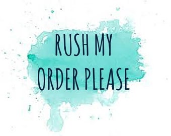 RUSH My Order