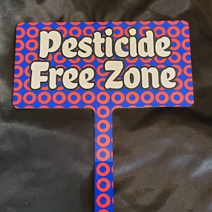 Pesticide Free Zone Metal Sign Donut Print