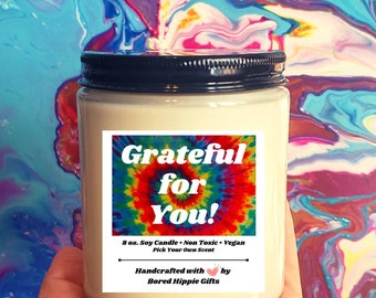 Grateful for You Soy Candle - Handcrafted, Small Batch, Custom Candle, Housewarming Gift, Home Decor, Gag Gift, Funny