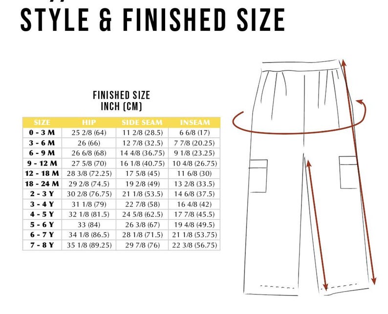 May include: A chart showing finished size measurements for pants in inches and centimeters. The chart includes measurements for hip, side seam, and inseam. The measurements are listed for sizes ranging from 0-3 months to 7-8 years.