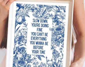 Matte Print in Blue, Slow Down You're Doing Fine poster, Billy Joel, Vienna wall art