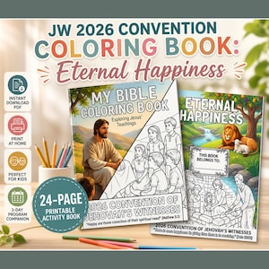 May include: A 24-page printable activity book titled JW 2026 Convention Coloring Book: Eternal Happiness. The cover features illustrations of Jesus, children, a lion, a lamb, and families, with text including 2026 Convention of Jehovah's Witnesses.