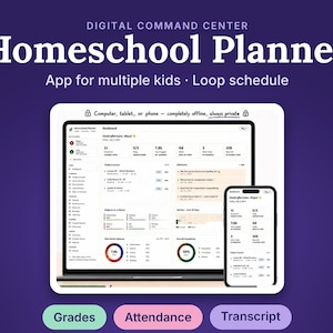 Może przedstawiać: Cyfrowy pulpit nawigacyjny planera nauczania domowego wyświetlany na ekranie laptopa i smartfona. Interfejs zawiera tekst Digital Command Center, Homeschool Planner, App for multiple kids, Loop schedule, Grades, Attendance, Transcript.
