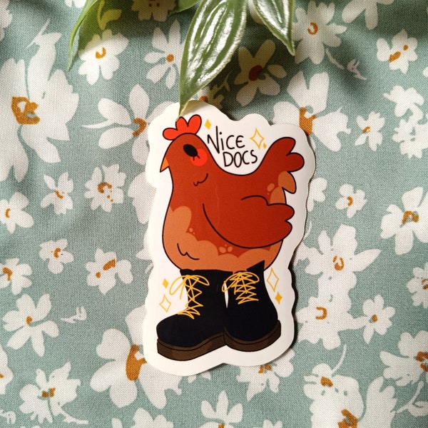 Chicken with nice docs glossy vinyl stickers