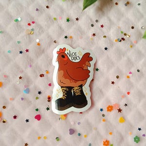 Chicken with nice docs glossy vinyl stickers