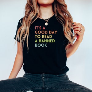 Banned Book Shirt It's A Good Day To Read A Banned Book Shirt Reading Shirt Book Shirt Librarian Shirt Teacher Shirt Bookish T-Shirt Unisex