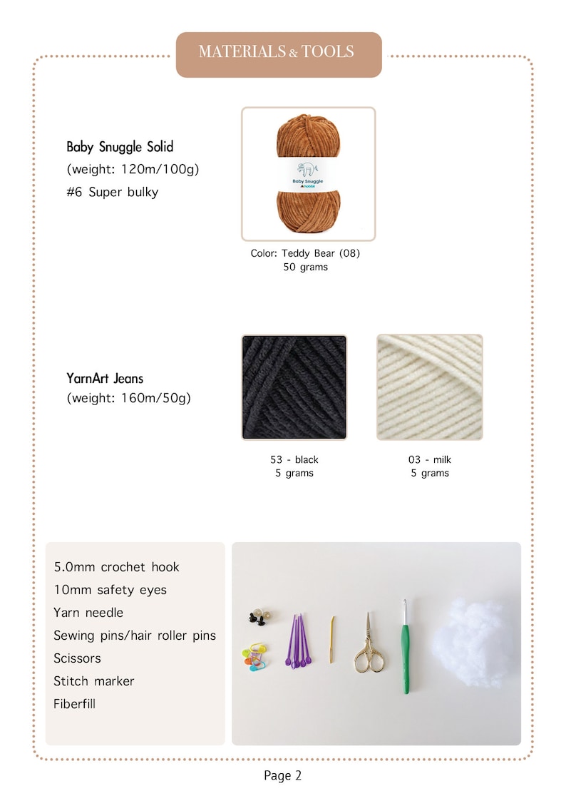 May include: Materials and tools for crocheting a stuffed animal. The materials include yarn in brown, black, and white, a crochet hook, safety eyes, a yarn needle, sewing pins, scissors, a stitch marker, and fiberfill.