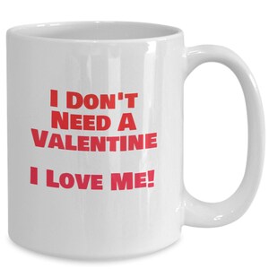 Gift for Me, Valentines Day Mug, I Love Me, Gift for Self, Gift for Her, Gift for Him