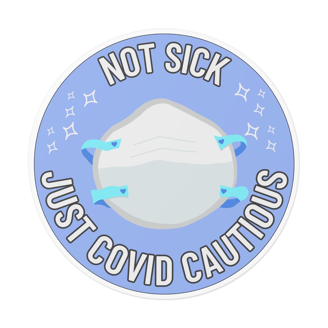 COVID Cautious Outdoor / Indoor Sticker, Bumper Sticker, Wear a Mask ...
