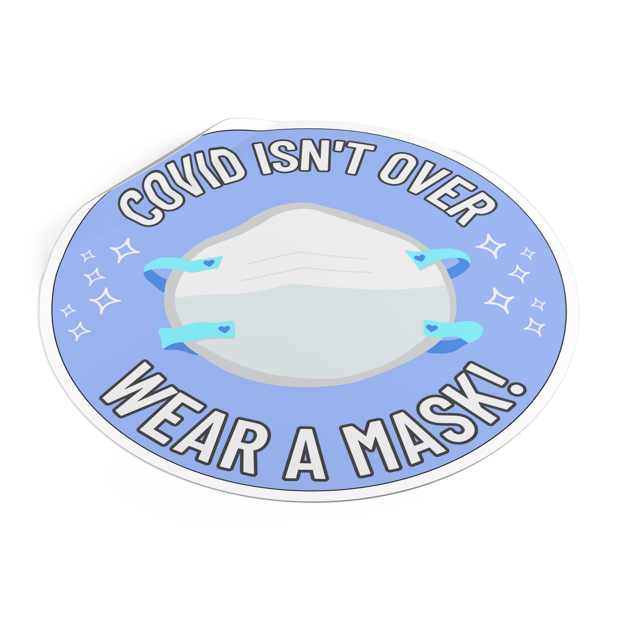 Wear a Mask Outdoor / Indoor Sticker, COVID Isn't Over Bumper Sticker ...