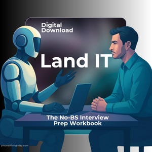 Può includere: Grafica di download digitale con il testo "Land IT" e "The No-BS Interview Prep Workbook". L'immagine raffigura un robot e un uomo a un tavolo con un laptop, suggerendo un tema di colloquio di lavoro. Lo sfondo è una sfumatura di blu scuro e viola.