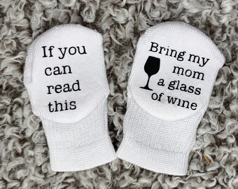 If You Can Read This - Bring Mom Wine socks