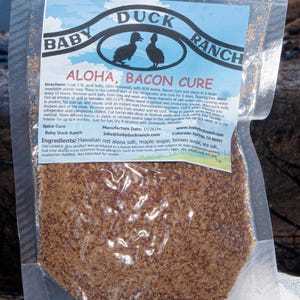 Baby Duck Ranch Aloha, Bacon Cure, Hawaiian style bacon, kalua pork bacon