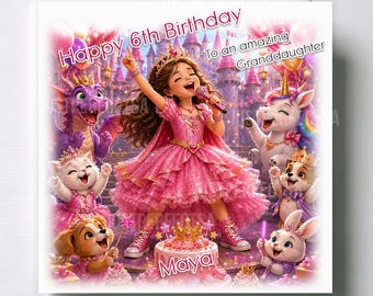 May include: A square birthday greeting card featuring a girl in a pink dress and crown singing with a microphone, surrounded by a purple dragon, unicorn, cat, dog, and rabbit. The text reads Happy 6th Birthday To an amazing Granddaughter Maya.