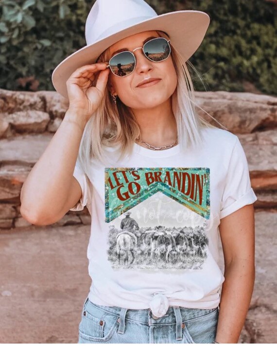 Lets Go Brandin Graphic Tee Custom 