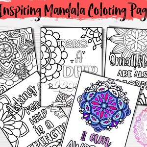 May include: Five printable coloring pages featuring mandalas with inspirational quotes. The quotes include "Take a Deep Breath", "Asking for Help is a Strength", "I am Awake", and "Small Steps are also Progress".