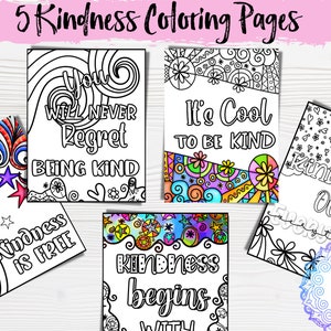 May include: Five colouring pages with the text "5 Kindness Coloring Pages". Each page features a different design and message, including "You Will Never Regret Being Kind" and "Kindness is Free". The pages are black and white with intricate patterns.