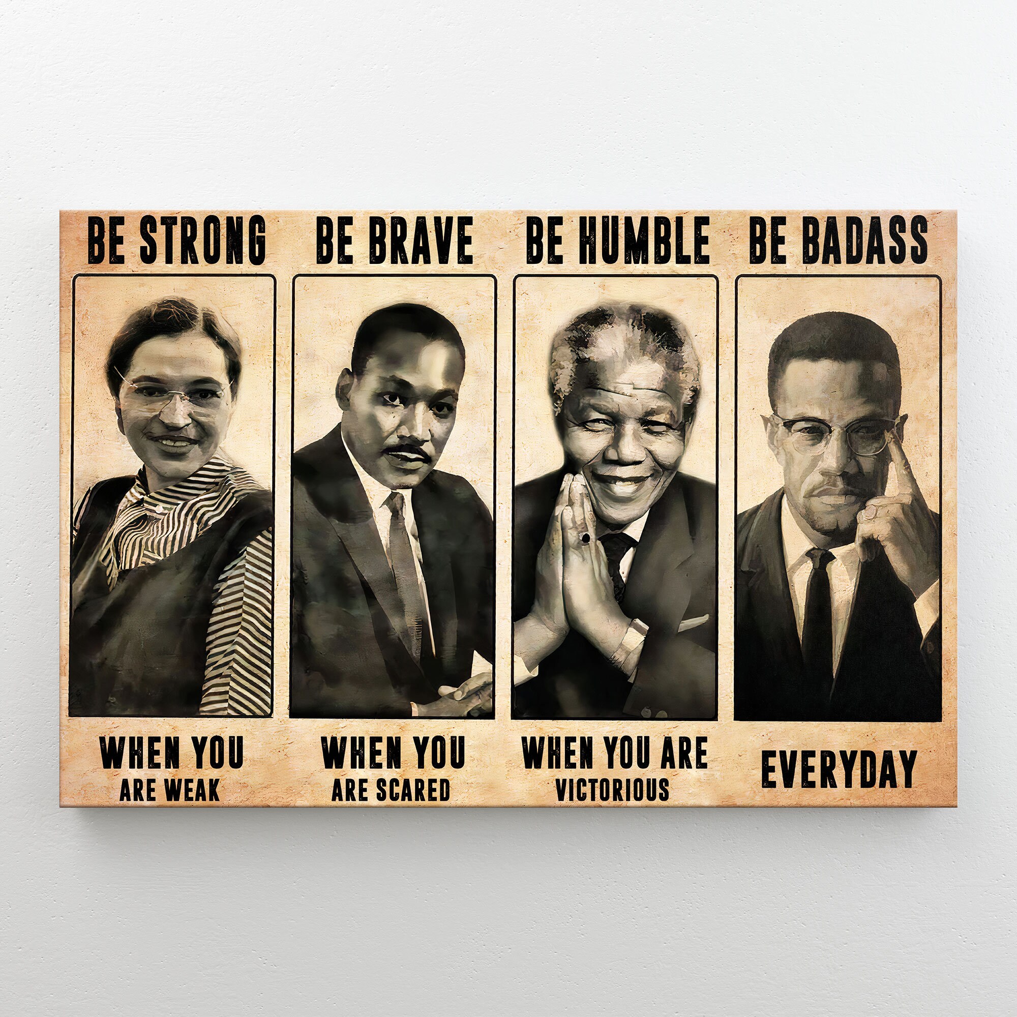 Be Strong When You Are Weak Poster, Be Brave, Be Humble, Be Badass