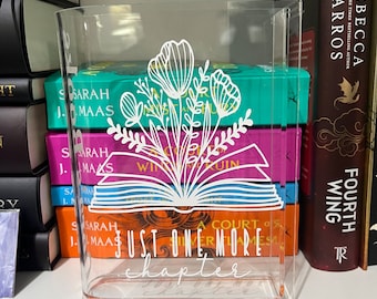 Just one more chapter bookvase *acrylic* size 6W 8H