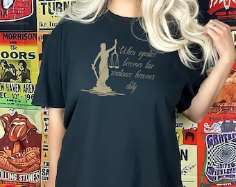 Wenn Ungerechtigkeit zum Gesetz wird, wird Widerstand zur Pflicht Shirt, feministisches Widerstandsshirt, Shirt für soziale Gerechtigkeit, feministisches T-Shirt, feministisches Geschenk
