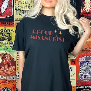 Feminist Shirt,  Funny Gift for Feminist, Misandrist Tee, Proud Misandrist, Misandry Gift, Girl Power Gift, Sarcastic Tee, Feminist Rage Tee