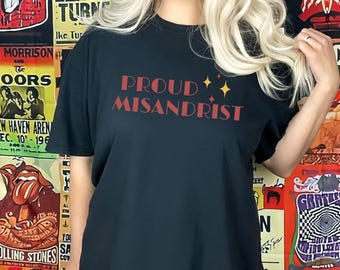 Feminist Shirt,  Funny Gift for Feminist, Misandrist Tee, Proud Misandrist, Misandry Gift, Girl Power Gift, Sarcastic Tee, Feminist Rage Tee