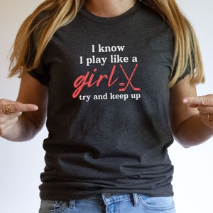 Funny Hockey Shirt for Women, Girls Hockey Gift, Hockey Player Shirt girls Hockey,  Hockey Gift, Play Like A Girl Hockey T-Shirt, Girl Tee