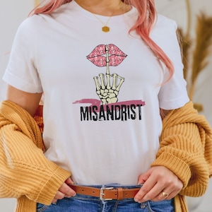 Misandrist, Proud Misandrist shirt, misandry, feminist t-shirt, feminist gift, girl power shirt